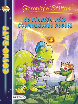cover image of El planeta dels cosmosaures rebels